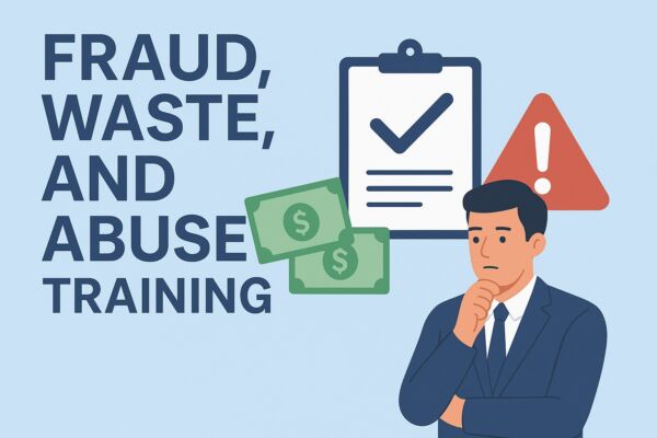 Fraud, Waste, and Abuse (FWA) Training in Healthcare