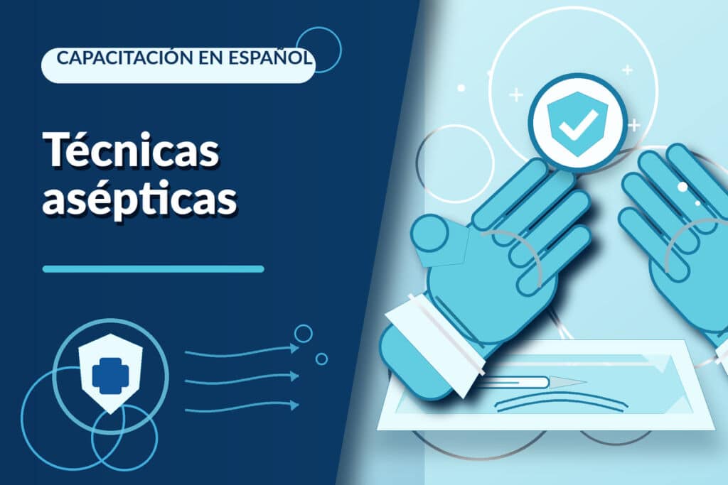 Spanish – Aseptic Techniques Training